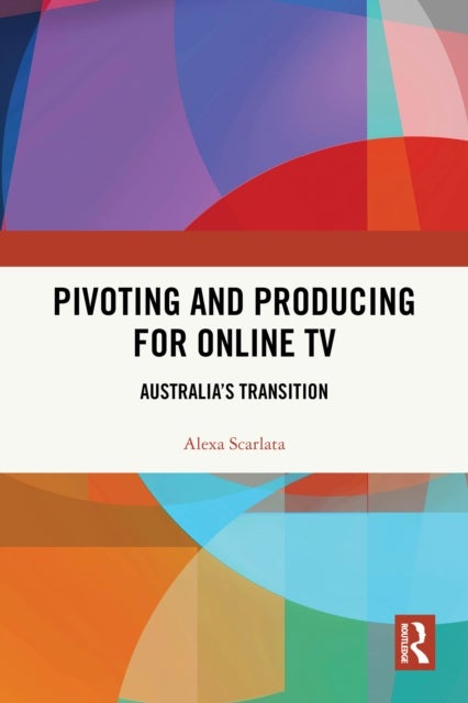 Pivoting and Producing for Online TV - Australia's Transition