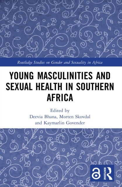 Young Masculinities and Sexual Health in Southern Africa