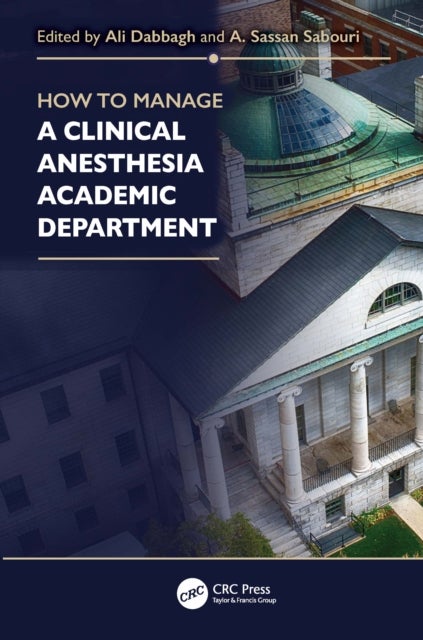 How to Manage a Clinical Anesthesia Academic Department
