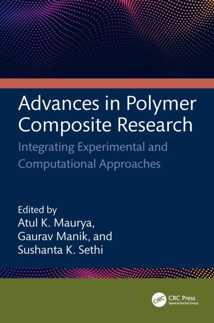 Advances in Polymer Composite Research - Integrating Experimental and Computational Approaches