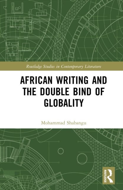 African Writing and the Double Bind of Globality