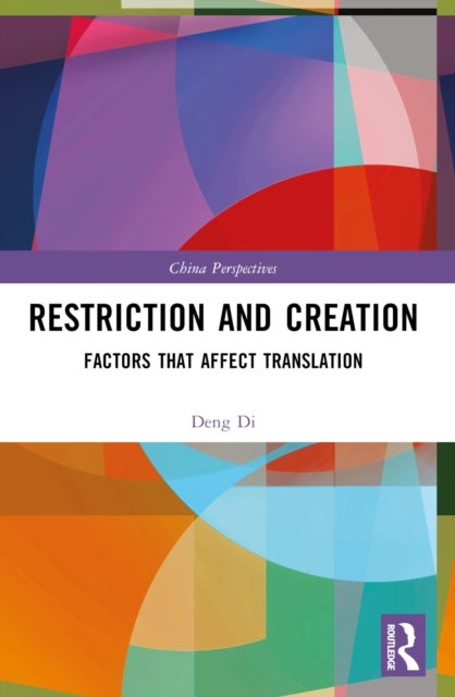 Restriction and Creation - Factors That Affect Translation