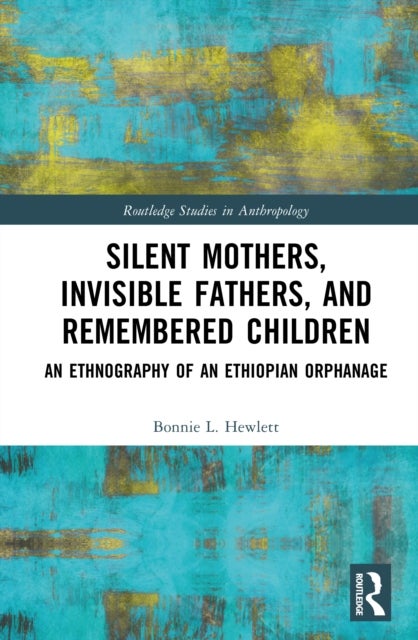 Silent Mothers, Invisible Fathers, and Remembered Children