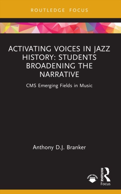 Activating Voices in Jazz History - Students Broadening the Narrative