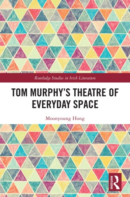 Tom Murphy’s Theatre of Everyday Space
