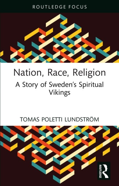 Nation, Race, Religion - A Story of Sweden’s Spiritual Vikings