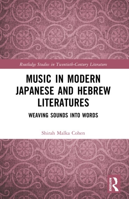 Music in Modern Japanese and Hebrew Literatures - Weaving Sounds into Words