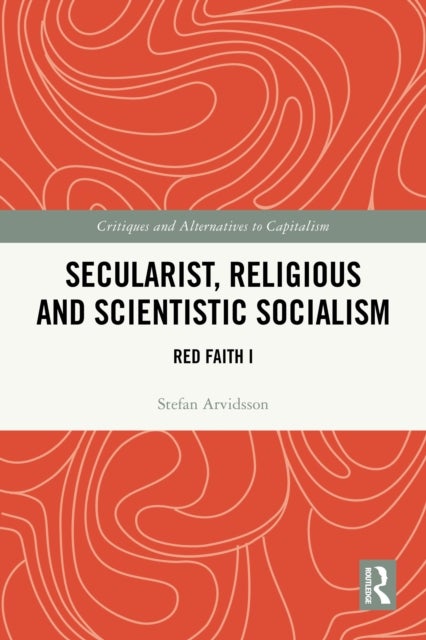 Secularist, Religious and Scientistic Socialism - Red Faith I