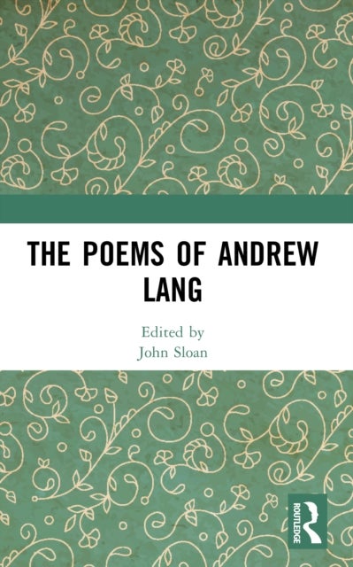 The Poems of Andrew Lang