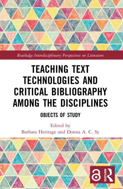 Teaching Text Technologies and Critical Bibliography Among the Disciplines - Objects of Study