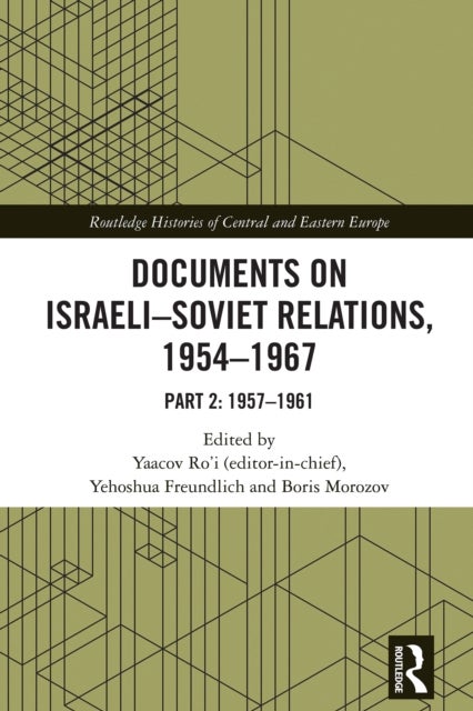 Documents on Israeli-Soviet Relations, 1954–1967 - Part 2: 1957–1961