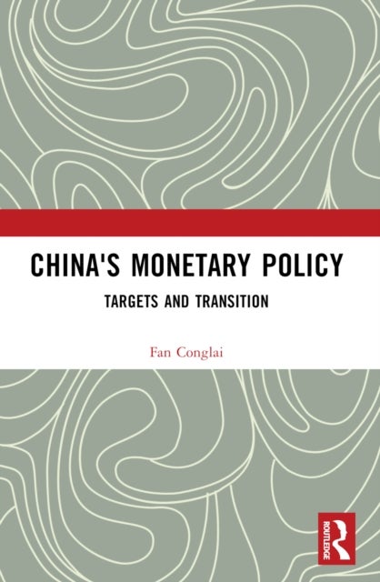 China's Monetary Policy - Targets and Transition
