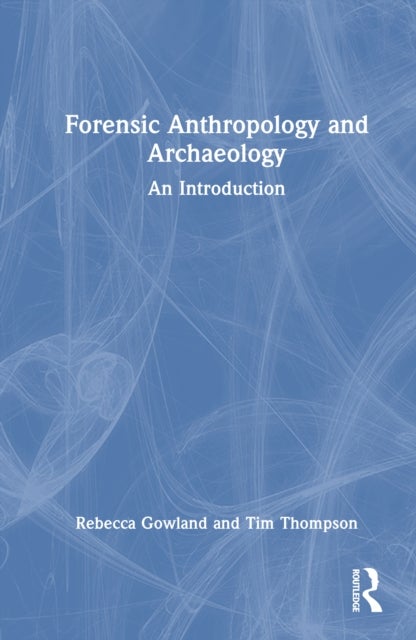 Forensic Anthropology and Archaeology - An Introduction