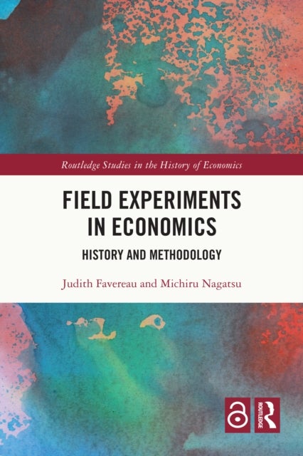 Field Experiments in Economics - History and Methodology