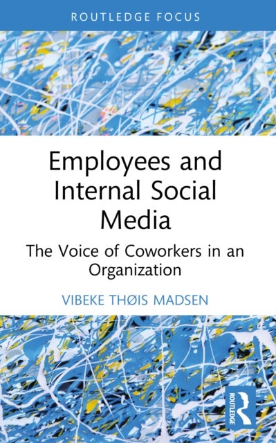 Employees and Internal Social Media - The Voice of Coworkers in an Organization