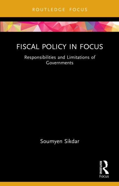 Fiscal Policy in Focus - Responsibilities and Limitations of Governments