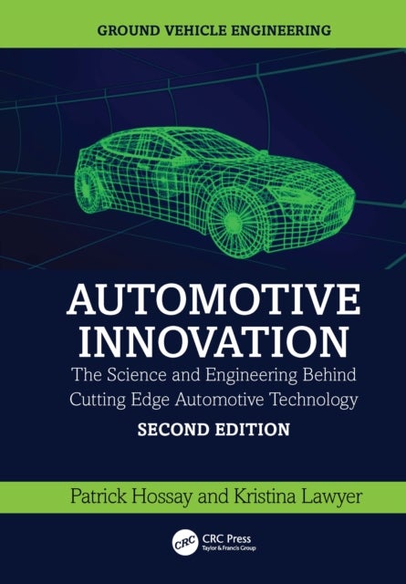 Automotive Innovation - The Science and Engineering Behind Cutting Edge Automotive Technology