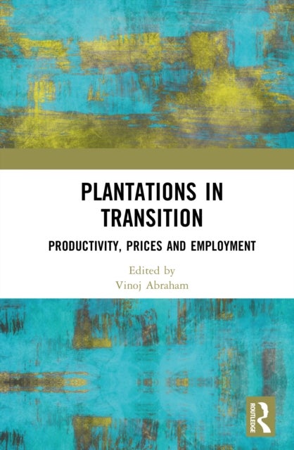 Plantations in Transition - Productivity, Prices and Employment