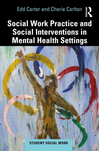 Social Work Practice and Social Interventions in Mental Health Settings