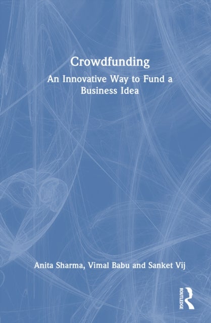 Crowdfunding - An Innovative Way to Fund a Business Idea