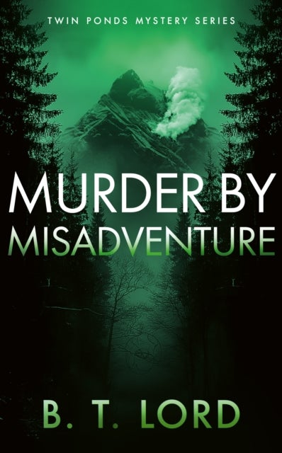 Murder by Misadventure