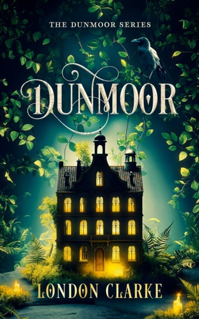 Dunmoor - Book 1 of Dunmoor Series