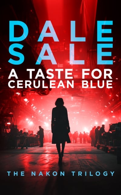 A Taste For Cerulean Blue - Nakon Trilogy Book 1