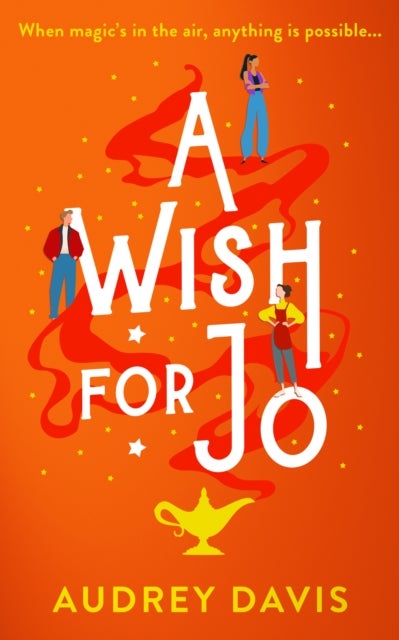 A Wish For Jo - A fabulous, feel-good romantic comedy with a hint of magic!