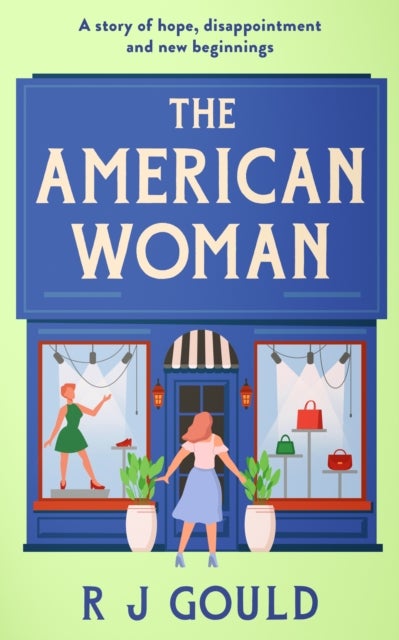 The American Woman - A witty tale of love, lies and midlife reinvention