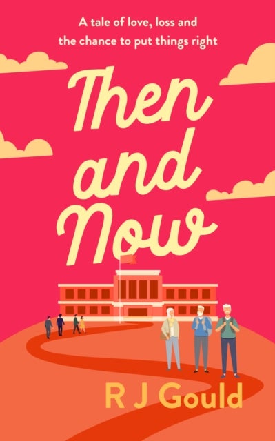 Then and now - A tale of love, loss and the chance to put things right