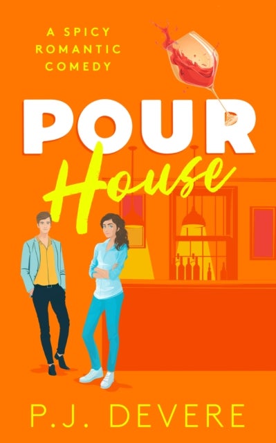Pour House - A spicy small-town romcom