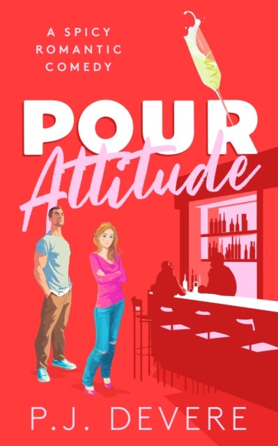 Pour Attitude - A spicy small-town romcom