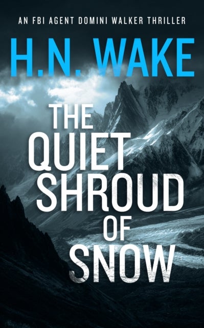 The Quiet Shroud of Snow - A Gripping FBI Crime Thriller