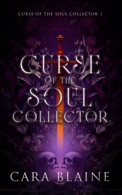 Curse of the Soul Collector - A fairytale fantasy romance of a hidden witch and a wounded prince