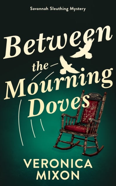 Between the Mourning Doves - A Savannah Sleuthing Mystery