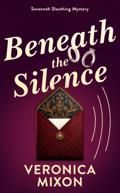 Beneath the Silence - A Savannah Sleuthing Mystery