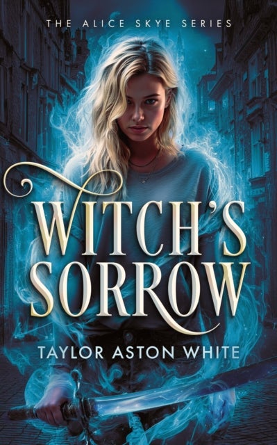 Witch's Sorrow - A Witch Detective Dark Urban Fantasy