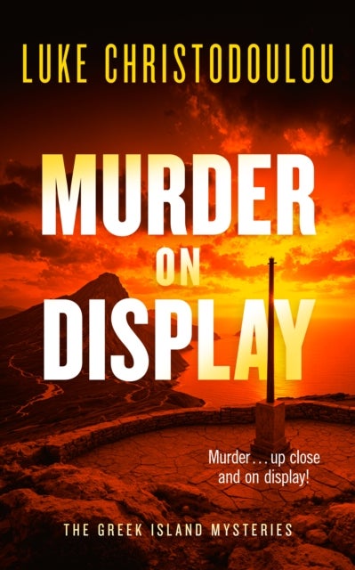 Murder on Display - A Gripping Crime Thriller Set Under the Greek Sun