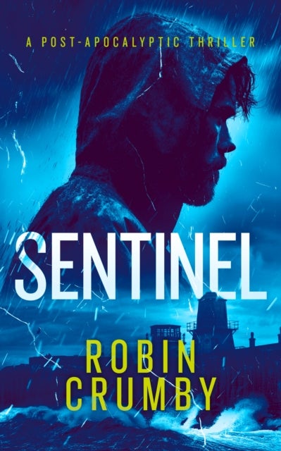 Sentinel - The Post-Apocalyptic Survival Thriller