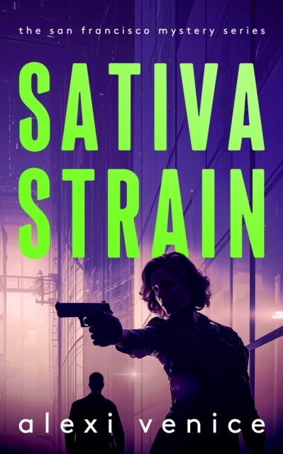Sativa Strain - A Legal Crime Thriller with a Slow-Burn Romance