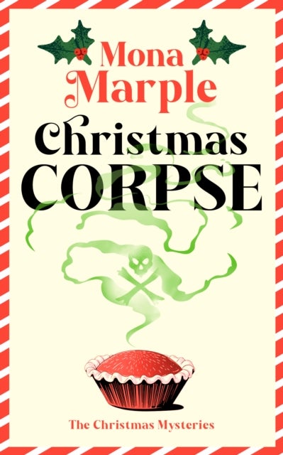 Christmas Corpse - A festive Christmas cozy mystery set in a winter wonderland