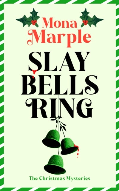 Slay Bells Ring - A Christmas cozy mystery where a glittering night turns deadly