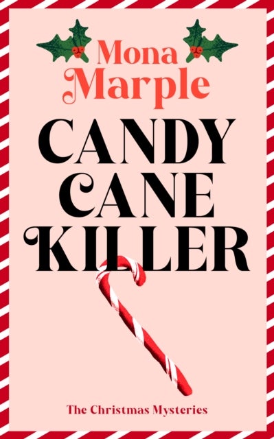 Candy Cane Killer - A festive Christmas cozy mystery set in a winter wonderland