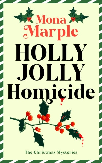 Holly Jolly Homicide - A festive Christmas cozy mystery set in a winter wonderland