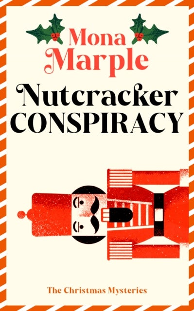 Nutcracker Conspiracy - A festive Christmas cozy mystery set in a winter wonderland