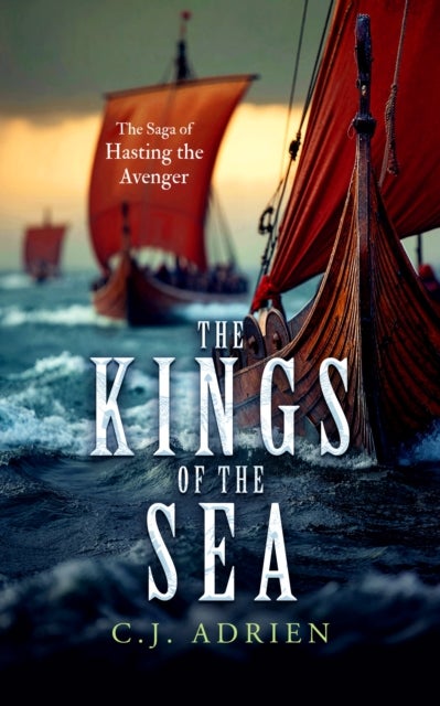 The Kings of the Sea - A Historical Novel of the Viking Age