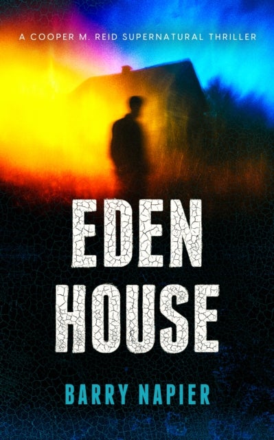 Eden House - A Supernatural Investigation Thriller Series