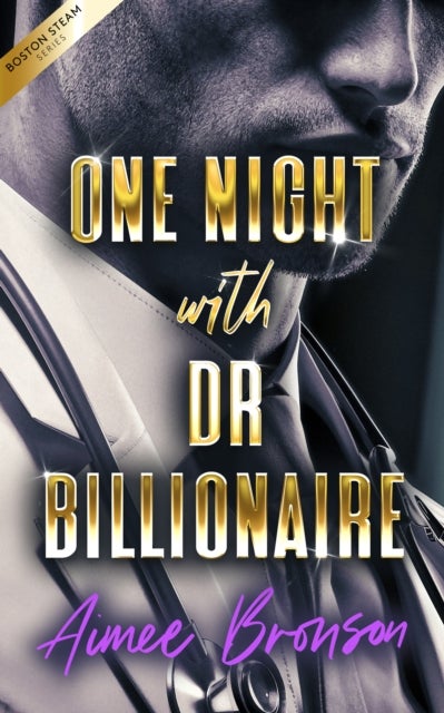 One Night with Dr. Billionaire - A Billionaire Boss Opposites Attract Romance