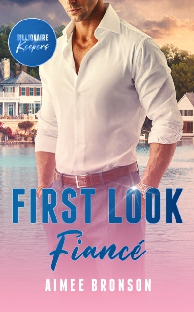 First Look Fiance - A Billionaire Surprise Baby Romance