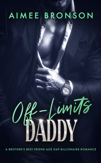 Off-Limits Baby Daddy - A Brother's Best Friend Billionaire Romance
